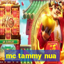 mc tammy nua